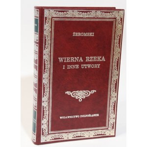 Stefan ŻEROMSKI Wierna rzeka i inne utwory [Biblioteka Klasyki] [prezent] [oprawa]