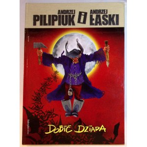 DOBIĆ DZIADA Andrzej PILIPIUK Andrzej ŁASKI
