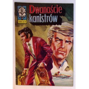 [KAPITAN ŻBIK nr: 33] Dwanaście kanistrów [I wydanie] 1973