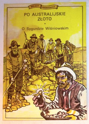 PRO AUSTRALSKÉ ZLATO. O Sygurdu Wiśniowském [1. vydání] 1987