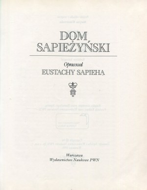SAPIEHA Eustachy, SAŁADAJSKA-SAEED Maria - Dom sapieżyński [set of 2 volumes] [1995, 2008].