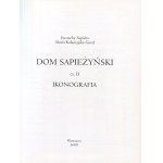 SAPIEHA Eustachy, SAŁADAJSKA-SAEED Maria - Dom sapieżyński [komplet 2 tomów] [1995, 2008]