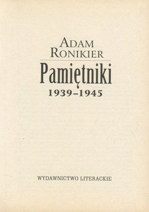 RONIKIER Adam - Memoirs 1939-1945 [2013].