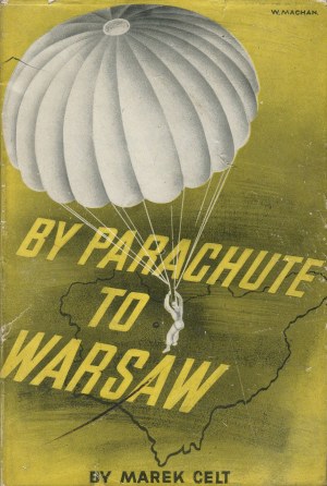 CELT Marek (owned by CHCIUK-CELT Tadeusz) - By Parachute to Warsaw [London 1945].