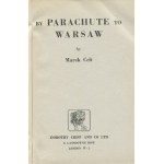 CELT Marek (wł. CHCIUK-CELT Tadeusz) - By Parachute to Warsaw [Londyn 1945]