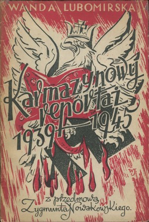 LUBOMIRSKA Wanda - Crimson Reportage [London 1946] [cover by Wojciech Jastrzębowski].