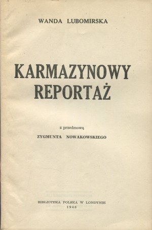 LUBOMIRSKA Wanda - Crimson Reportage [London 1946] [cover by Wojciech Jastrzębowski].