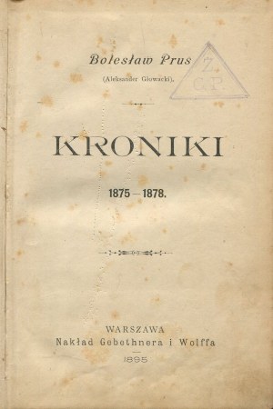PRUS Boleslaw - Chronicles 1875-1878 [first edition 1895].