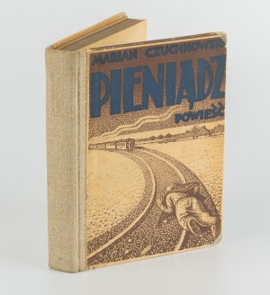 CZUCHNOWSKI Marian - Money. Novel [first edition 1938] [cover by Stefan Żechowski].