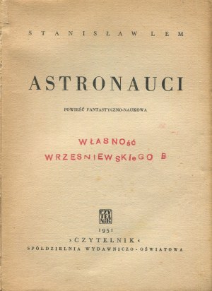 LEM Stanislaw - Astronauts. A science-fiction novel [BOOK DEBIUT] [First edition 1951].
