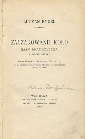 RYDEL Lucjan - The Enchanted Circle. A dramatic tale in five acts [first edition 1900].