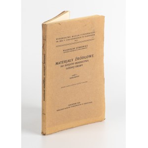 SEMKOWICZ Władysław - Materiały źródłowe do dziejów osadnictwa Górnej Orawy. Część I. Dokumenty [Zakopane 1932]
