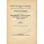 SEMKOWICZ Władysław - Materiały źródłowe do dziejów osadnictwa Górnej Orawy. Część I. Dokumenty [Zakopane 1932]