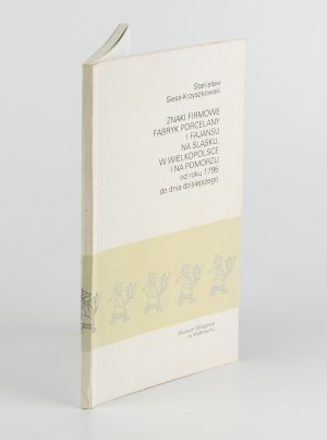 SIESS-KRZYSZKOWSKI Stanislaw - Trademarks of porcelain and faience factories in Silesia, Greater Poland and Pomerania, from 1795 to the present [1995].