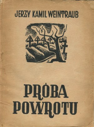 WEINTRAUB Jerzy Kamil - The Attempted Return [first edition 1937] [AUTOGRAPH AND DEDICATION].