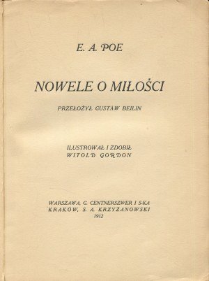 POE Edgar Allan - Novels of Love [1912] [ill. by Witold Gordon] [AUTOGRAPHS BY GUSTAW BEYLIN AND MOJESH KISLING].