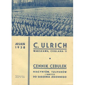C. Ulrich. Cennik cebulek hiacyntów, tulipanów i innych do sadzenia jesiennego. Jesień 1938
