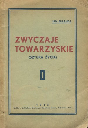 BULANDA Jan - Social customs (art of living) [Wąbrzeźno 1933].