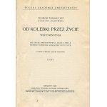 JEŻ Teodor Tomasz (wł. MIŁKOWSKI Zygmunt) - Od kolebki przez życie. Wspomnienia [1936-1937]