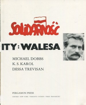 DOBBS Michael, KAROL K. S., TREVISAN Dessa - Poland, Solidarity, Walesa [1981].
