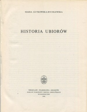 GUTKOWSKA-RYCHLEWSKA Maria - History of clothing [1968].