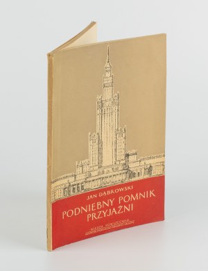 DĄBROWSKI Jan - Podniebny pomnik przyjaźni [1953] [PKiN].