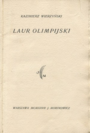 WIERZYŃSKI Kazimierz - Laur olimpijski [first edition 1927].