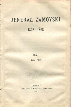 General (Wladyslaw) Zamoyski 1803-1868 [set of 6 volumes] [1910-1930].