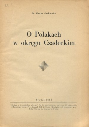 GOTKIEWICZ Marian - About the Poles in the Chadecki district [Zywiec 1938].