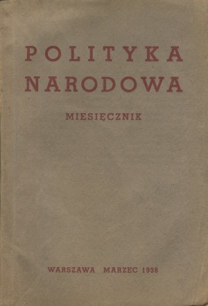 National Politics. Number 1 of March 1938 [Dmowski, Rybarski, Glabinski, Giertych].