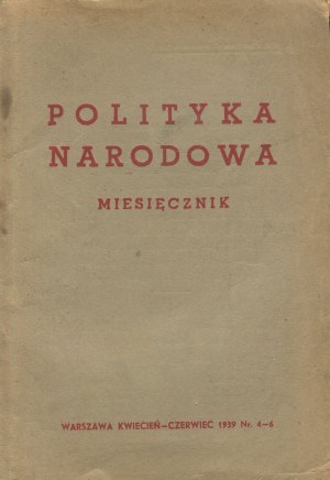 National Politics. Number 4-6 of April-June 1939.
