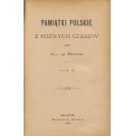 IWANOWSKI Eustachy - Pamiątki polskie z różnych czasów [1882]