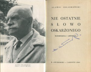 SKŁADKOWSKI Slawoj Felicjan - Not the last word of the accused. Memoirs and articles [London 1964].