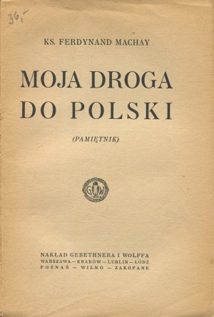 MACHAY Ferdinand Rev. - My way to Poland. (Memoir) [1923].