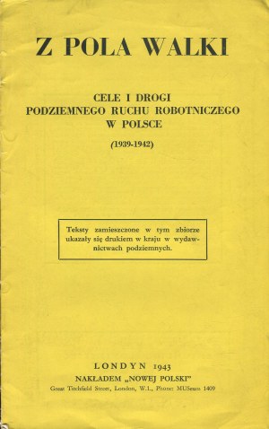 From the battlefield. Goals and Ways of the Underground Labor Movement in Poland (1939-1942) [London 1943].