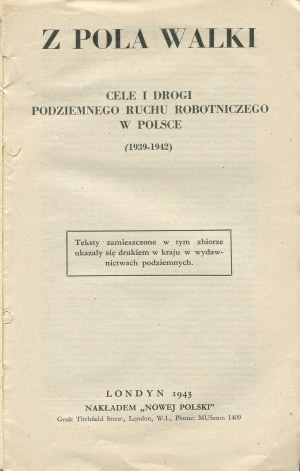 From the battlefield. Goals and Ways of the Underground Labor Movement in Poland (1939-1942) [London 1943].