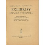 KILIAN-STANISŁAWSKA Janina - Exlibrisy Ludwika Tyrowicza. Zbiór podobizn uzupełniony wykazem exlibrisów z czasokresu od roku 1931 do 1947 [1947]