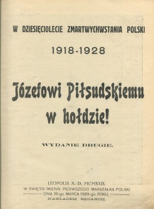 On the tenth anniversary of Poland's resurrection 1918-1928 to Jozef Pilsudski in tribute! [Lviv 1929]