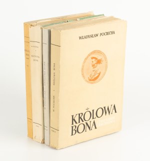POCIECHA Władysław - Queen Bona (1494-1557). Times and people of the Renaissance [set of 4 volumes] [1949-1958].