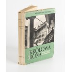 POCIECHA Władysław - Królowa Bona (1494-1557). Czasy i ludzie odrodzenia [komplet 4 tomów] [1949-1958]