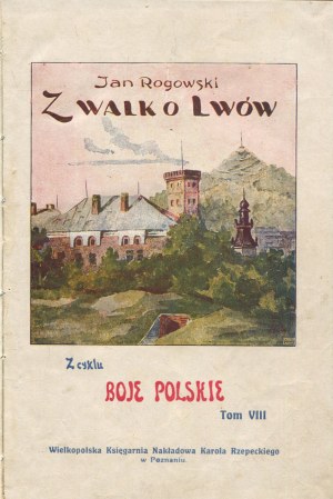 ROGOWSKI Jan - From the battles for Lviv [1925].