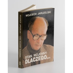 JARUZELSKI Wojciech - Stan wojenny. Dlaczego... [1992] [AUTOGRAF I DEDYKACJA]