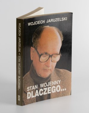 JARUZELSKI Wojciech - Martial Law. Why ... [1992] [AUTOGRAPH AND DEDICATION].