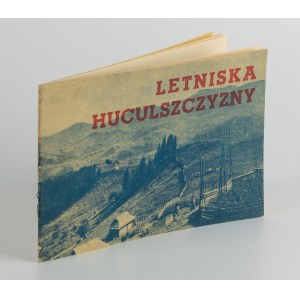Letniska Huculszczyzny [1936] [Kosów, Kołomyja, Żabie, Jawornik]