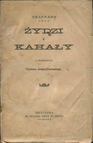 BRAFMAN Âkov Aleksandrovič - Jews and kahals. With an explanation by Theodor Jeske-Choinsky [1914].