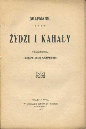 BRAFMAN Âkov Aleksandrovič - Jews and kahals. With an explanation by Theodor Jeske-Choinsky [1914].