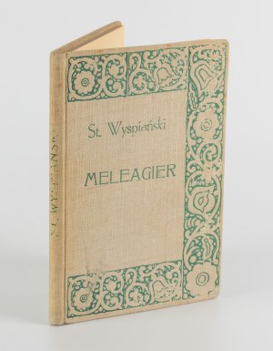 WYSPIAŃSKI Stanisław - Meleager. Tragedia [second edition 1902].