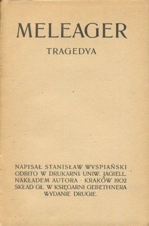 WYSPIAŃSKI Stanisław - Meleager. Tragedia [second edition 1902].