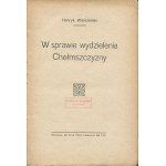 WIERCIEŃSKI Henryk - W sprawie wydzielenia Chełmszczyzny [1910]