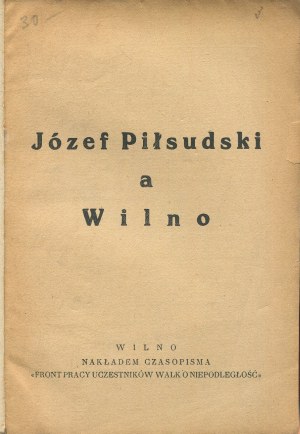 Jozef Pilsudski a Vilnius [1936] [cover by S. S. Tlomakowski].